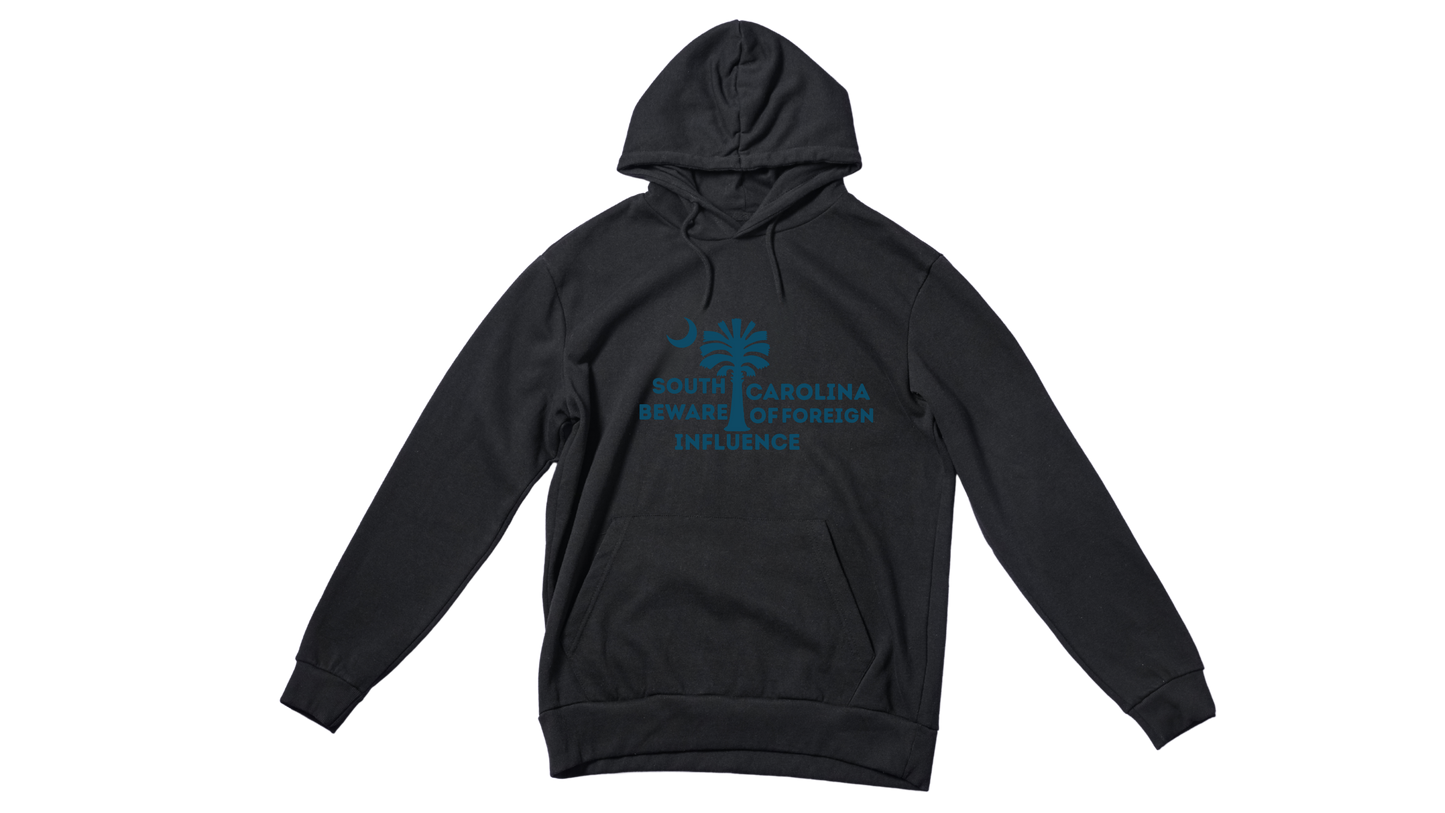 "South Carolina Beware of Foreign Influence" Hoodie