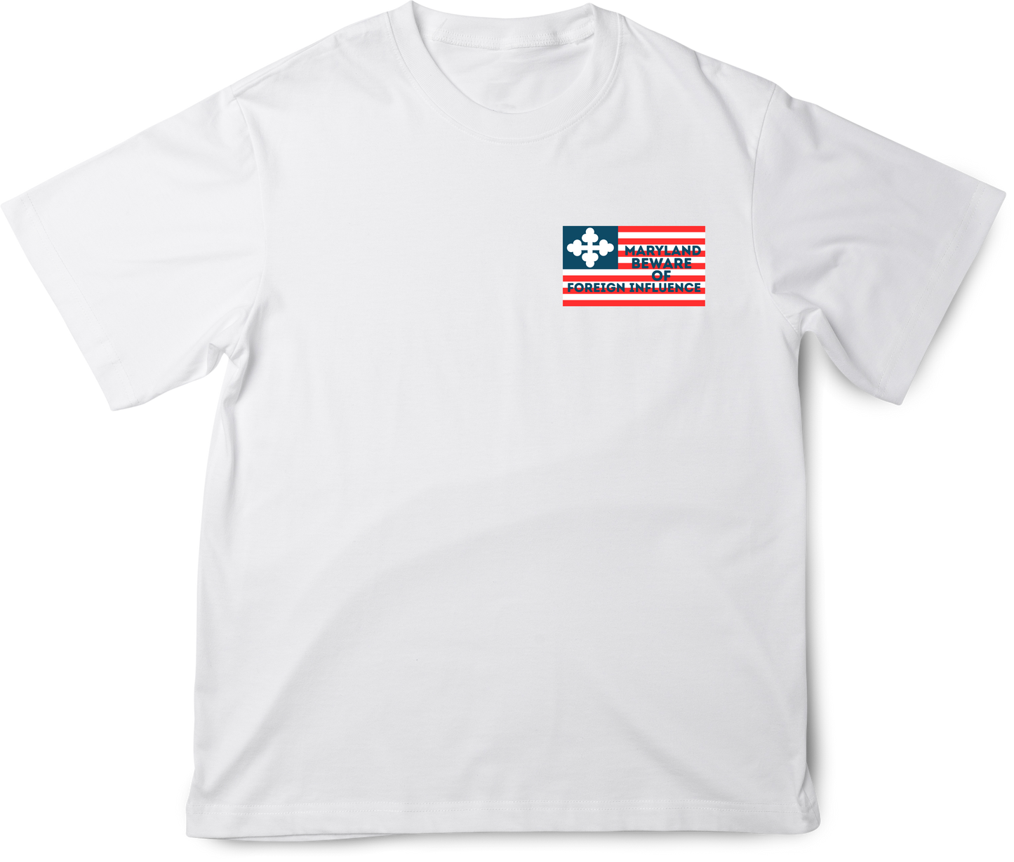 "Maryland Beware of Foreign Influence" Shirt