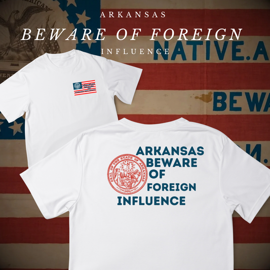 "Arkansas Beware of Foreign Influence" Shirt