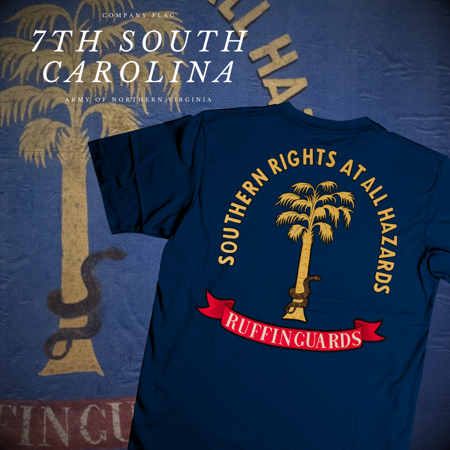 "Southern Rights at All Hazards" 7th South Carolina Infantry Shirt