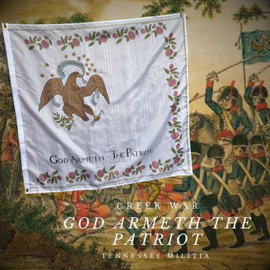 "God Armeth The Patriot" - Tennessee Militia Flag - Creek War