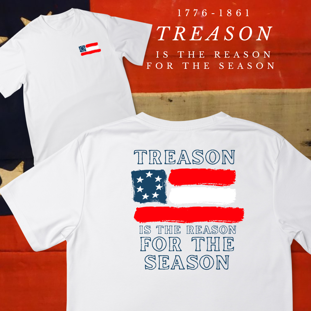 "Treason is the Reason for the Season" 1st National Flag Shirt