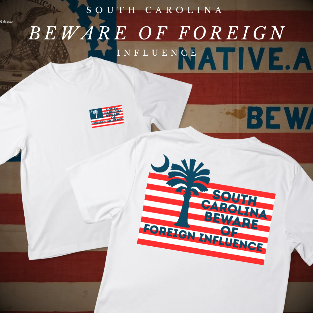 "South Carolina Beware of Foreign Influence" Shirt