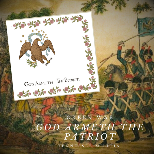 "God Armeth The Patriot" - Tennessee Militia Flag - Creek War