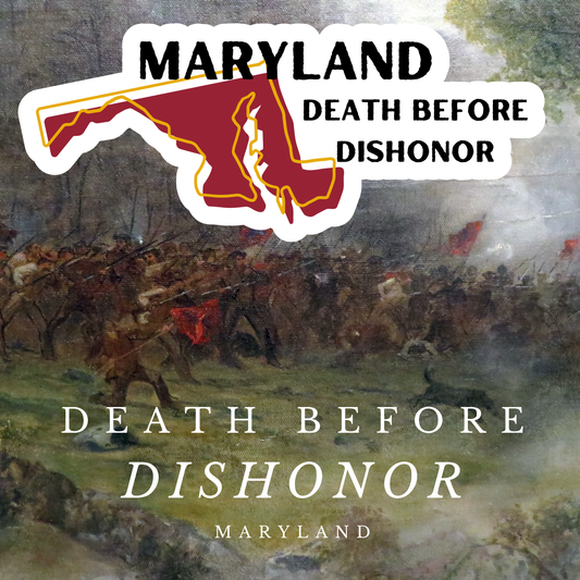 "Death before dishonor" Maryland Stickers/Magnet