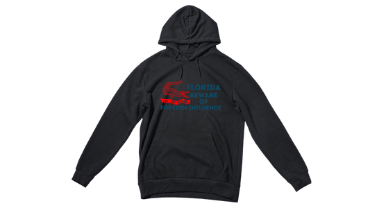 "Florida Beware of Foreign Influence" Hoodie