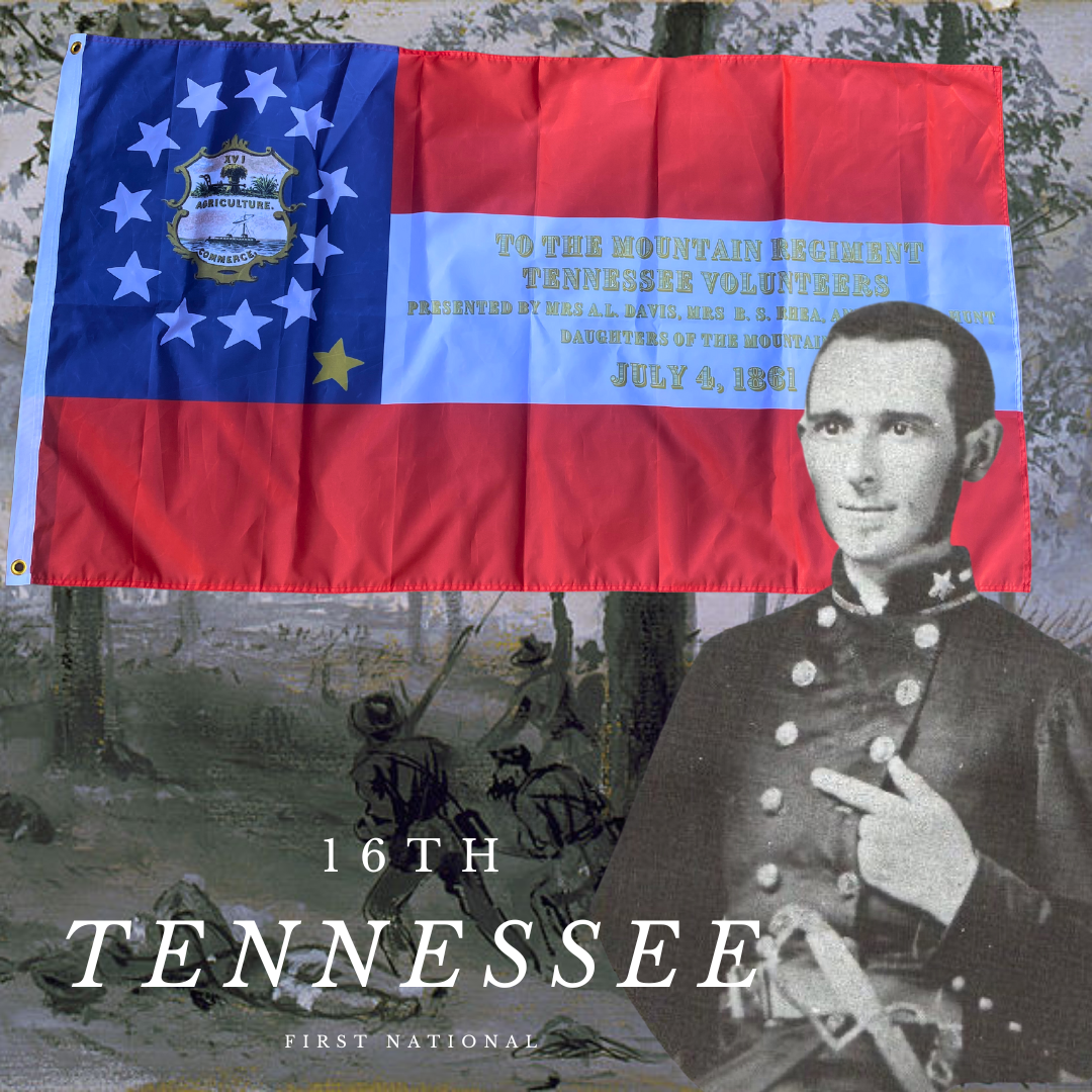 "Mountain Regiment" 16th Tennessee 1st National House Flag