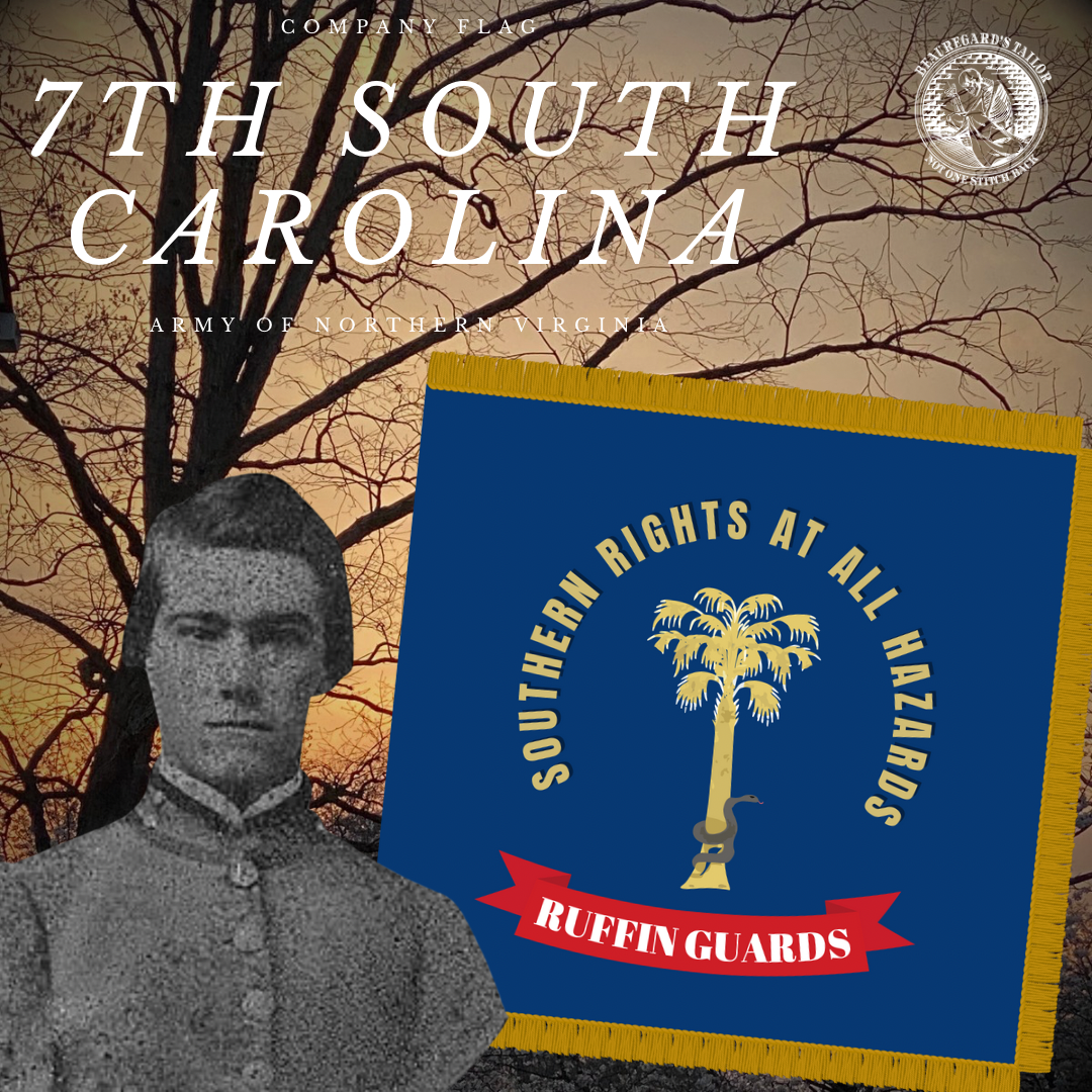 "Southern Rights at All Hazards" 7th South Carolina - Ruffin Guard Flag