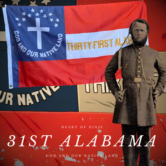 31st Alabama "God and Our Native Land"  Flag