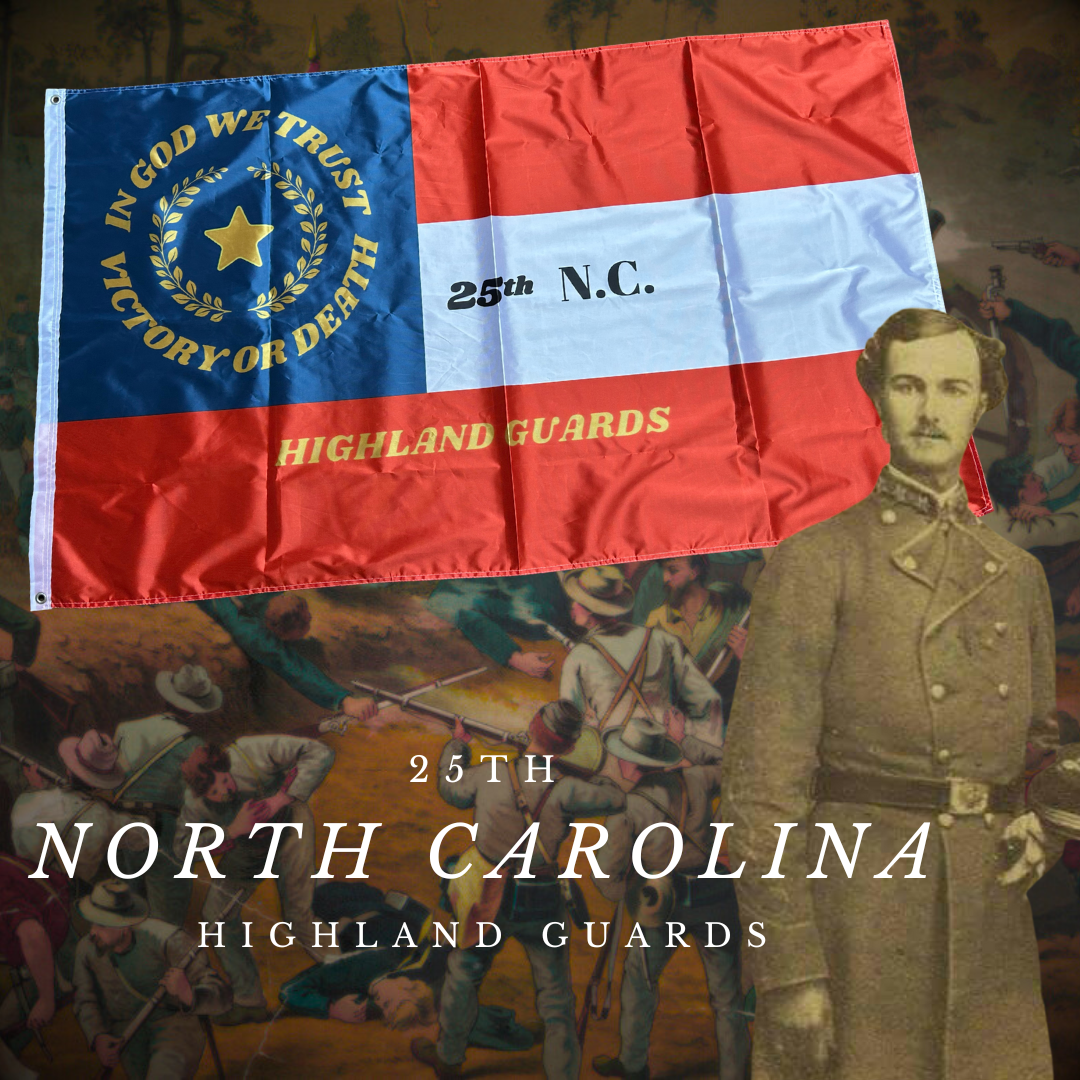 "Highland Guards" 25th North Carolina Infantry House Flag