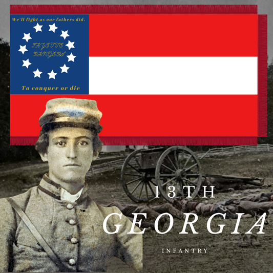 "We'll fight as our fathers did" 13th Georgia Infantry - Fayette Rangers House Flag