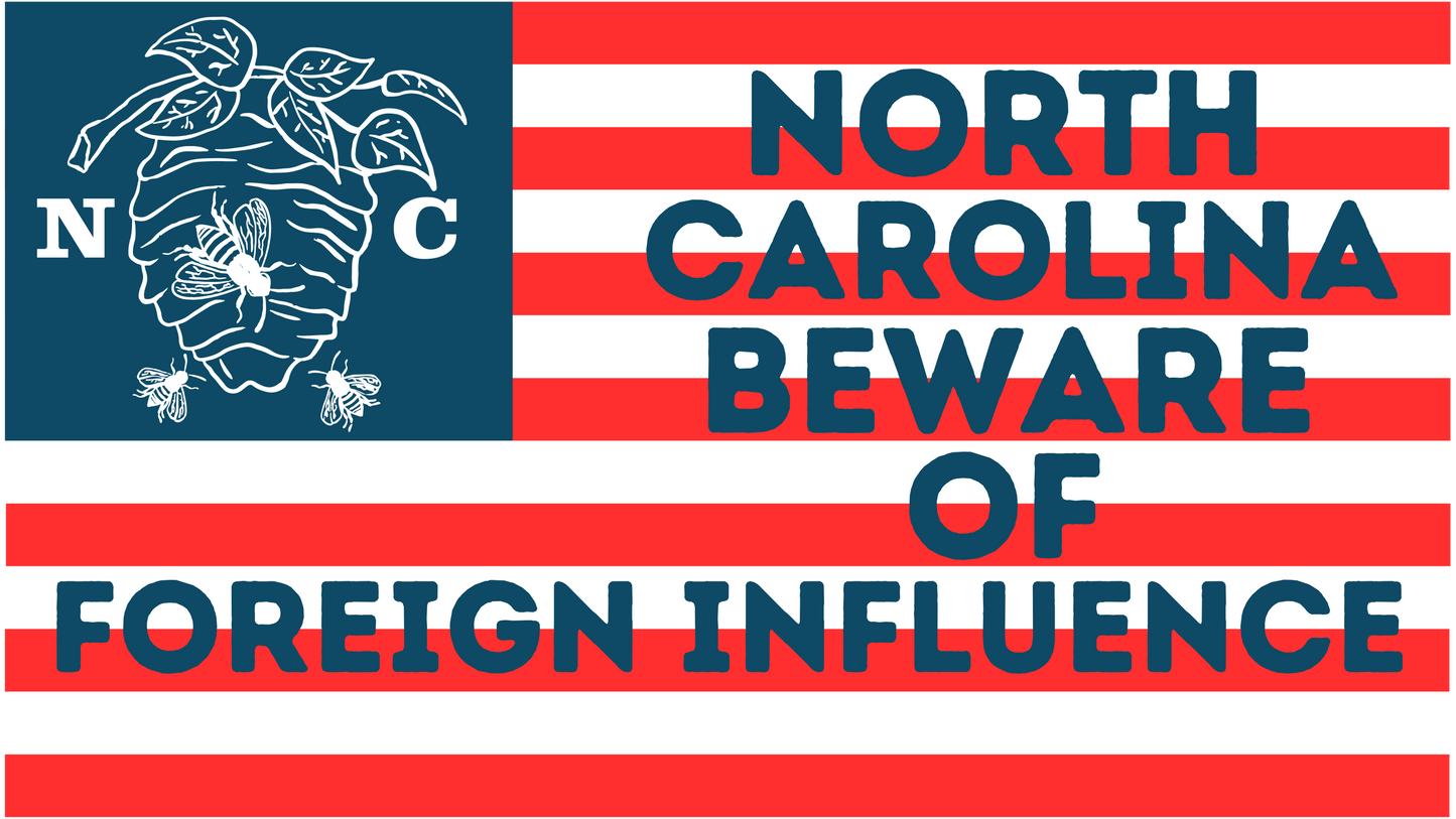 "North Carolina Beware of Foreign Influence" Flag
