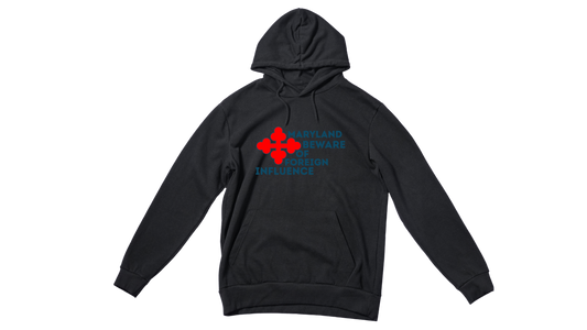 "Maryland Beware of Foreign Influence" Hoodie