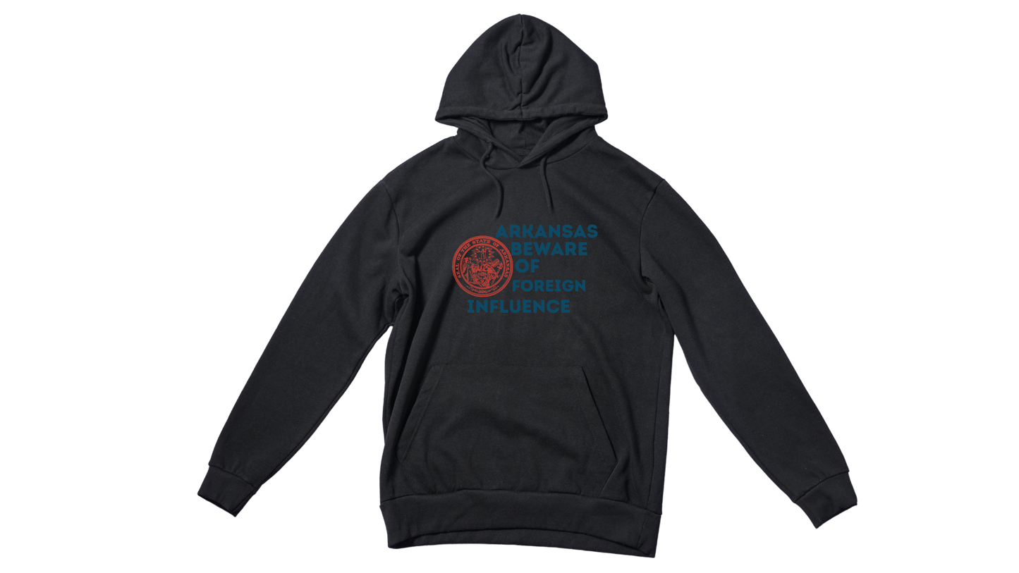"Arkansas Beware of Foreign Influence" Hoodie