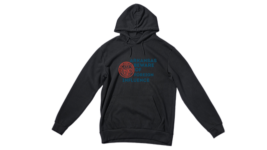 "Arkansas Beware of Foreign Influence" Hoodie