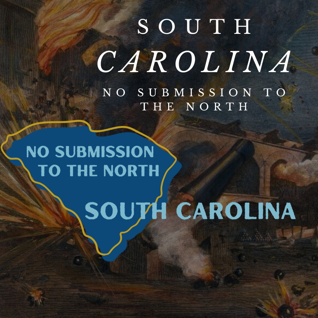 "No Submission to the North" - South Carolina