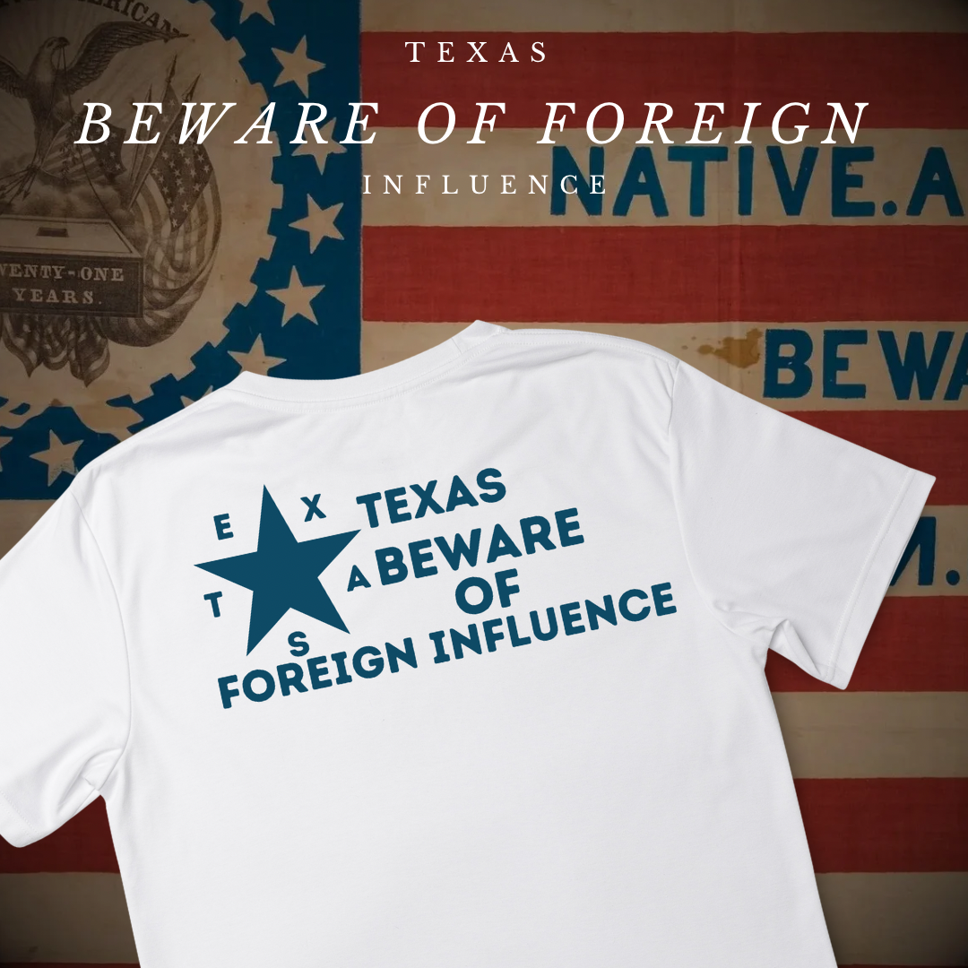 "Texas Beware of Foreign Influence" Shirt
