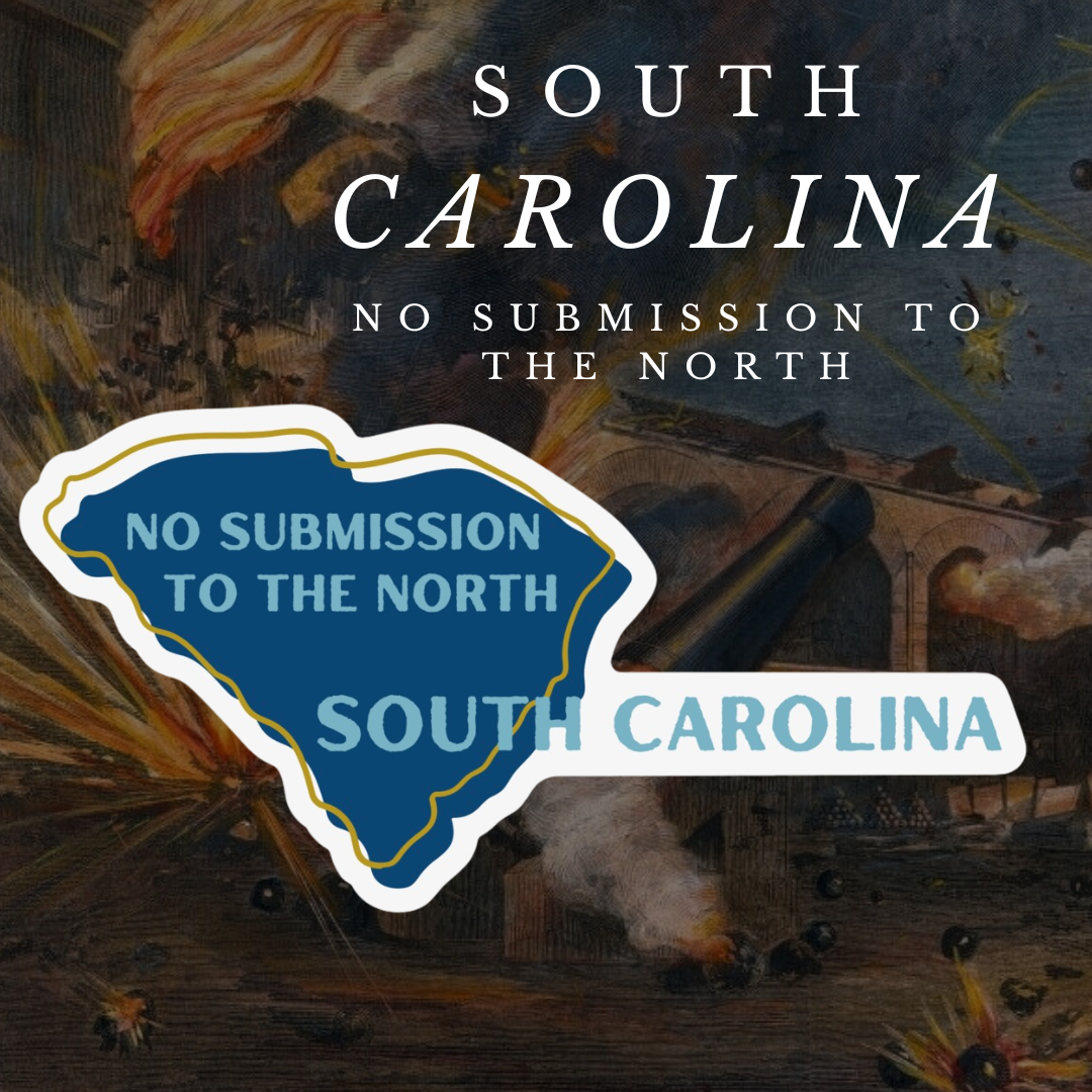 "No Submission to the North" - South Carolina