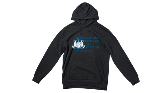"Missouri Beware of Foreign Influence" Hoodie