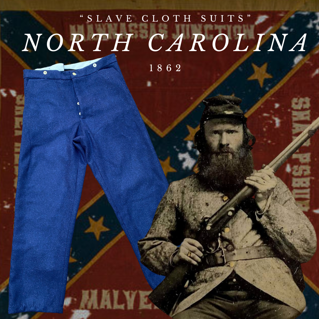 "Slave Cloth Suits" Branch's North Carolina 1862 Uniforms