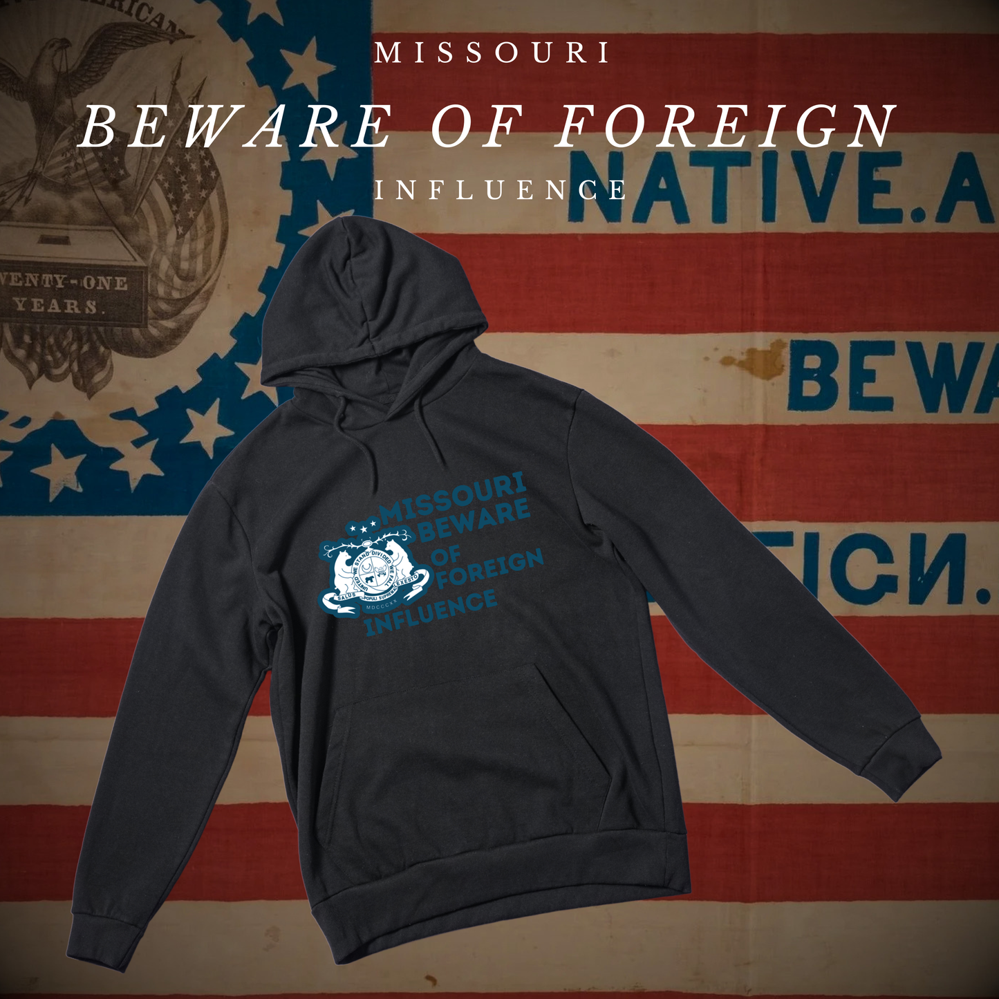 "Missouri Beware of Foreign Influence" Hoodie