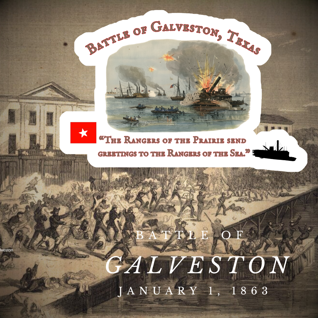 "The Rangers of the Prairie send greetings to the Rangers of the Sea.” Battle of Galveston Stickers/Magnet