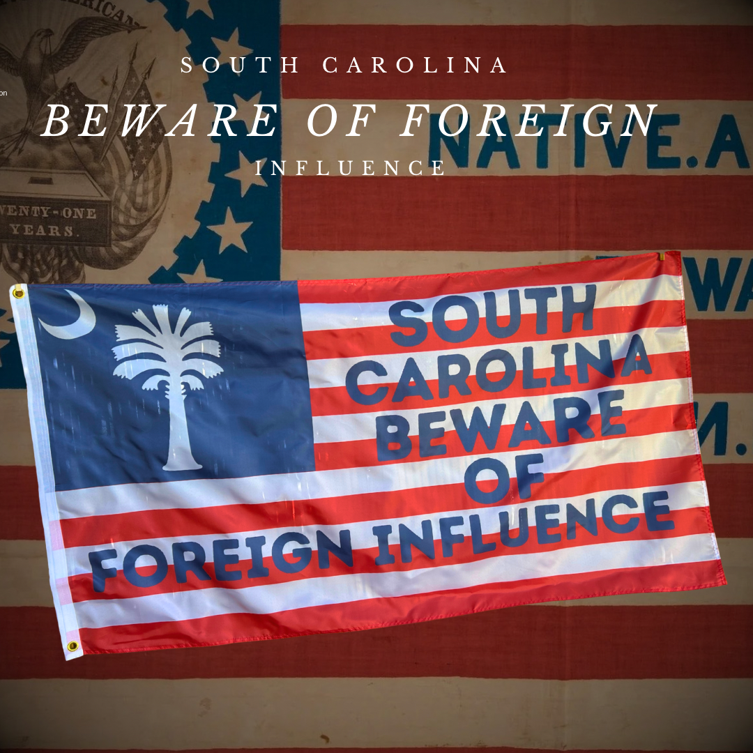 "South Carolina Beware of Foreign Influence" Flag