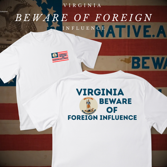 "Virginia Beware of Foreign Influence" Shirt