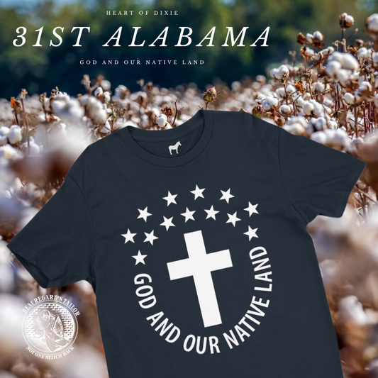 31st Alabama Colors "God And Our Native Land" Shirt
