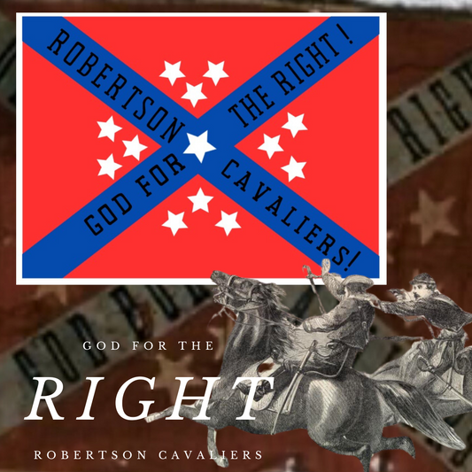 "God for the Right!" Robertson Cavaliers House Flag
