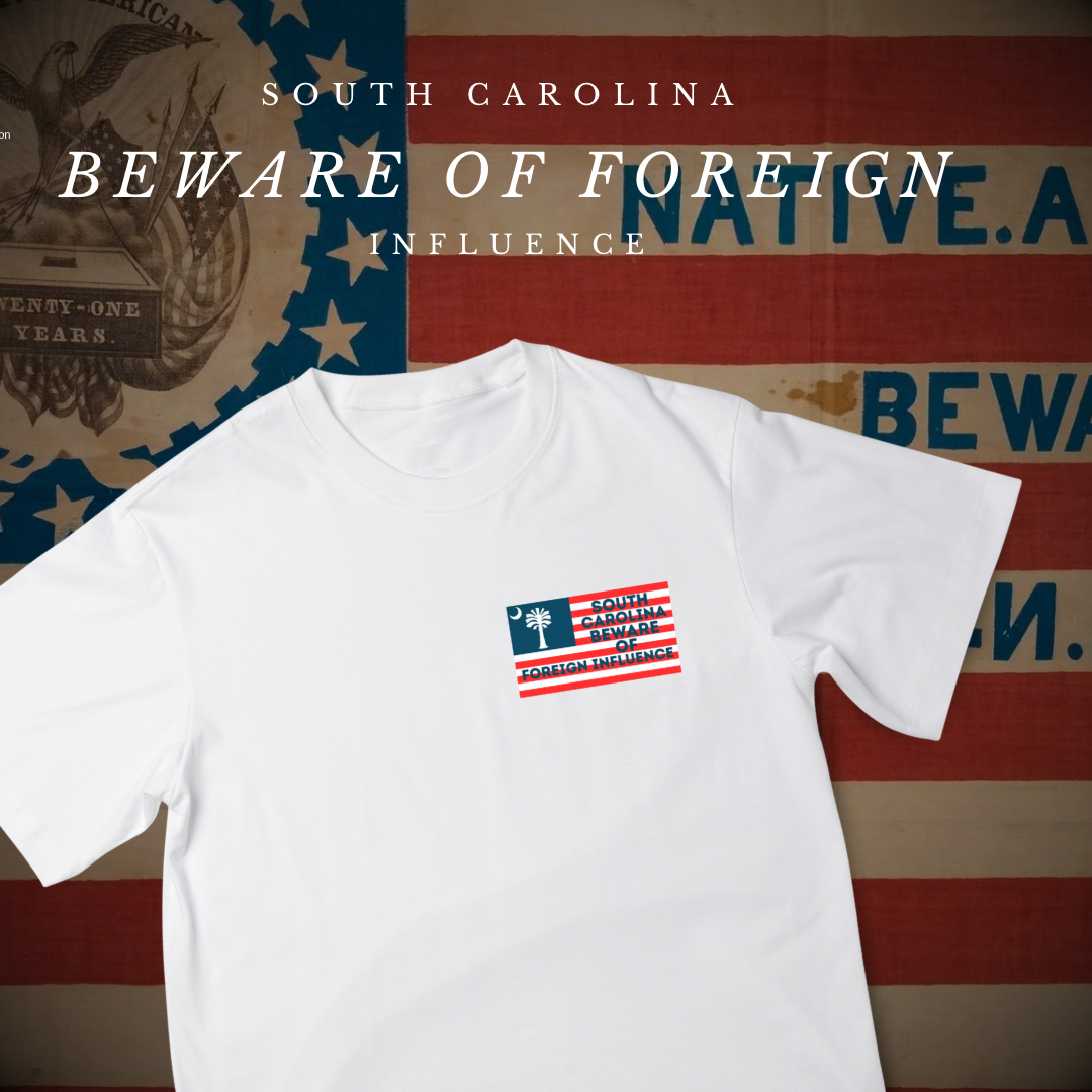 "South Carolina Beware of Foreign Influence" Shirt