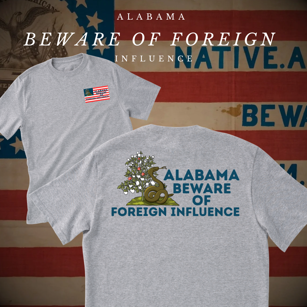 "Alabama Beware of Foreign Influence" Shirt