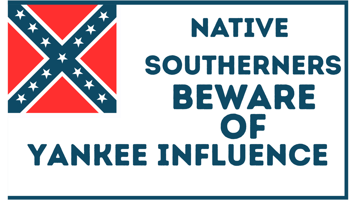 "Native Southerners Beware of Yankee Influence" Sticker/Magnet