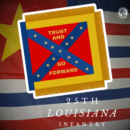 "Trust and Go Forward"  25th Louisiana Infantry Flag Stickers/Magnet