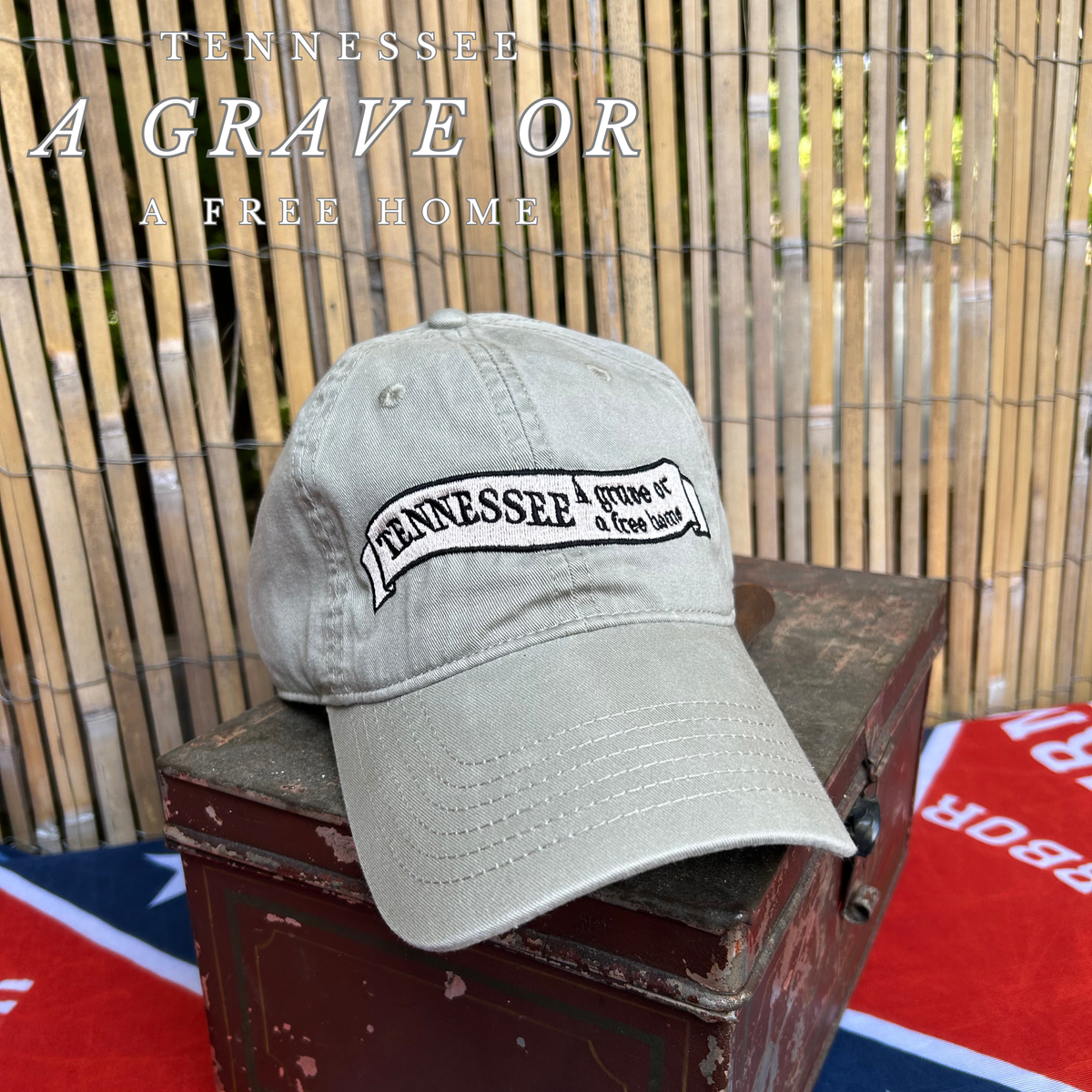 "Tennessee a Grave or a Free Home" Cap