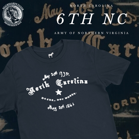 6th North Carolina "Deeds Not Words" Shirt