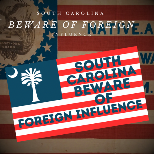 "South Carolina Beware of Foreign Influence" Sticker/Magnet