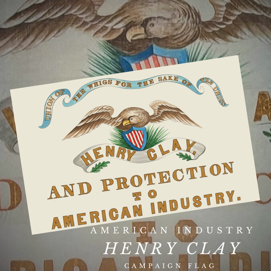 "Protection of American Industry" Henry Clay  1844 Campaign Flag Stickers