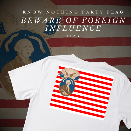 George Washington - Know Nothing Party Shirt