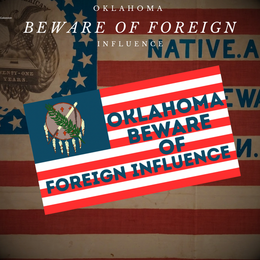 "Oklahoma Beware of Foreign Influence" Flag
