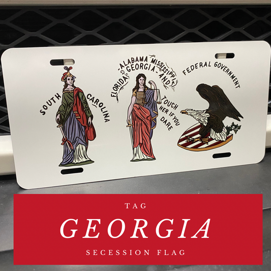 "Touch her if you dare" Georgia Secession Flag Car Tag/Plate