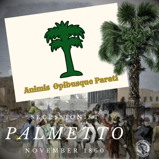 "ANIMIS OPIBUSQUE PARATI" South Carolina Flag - November 16, 1860