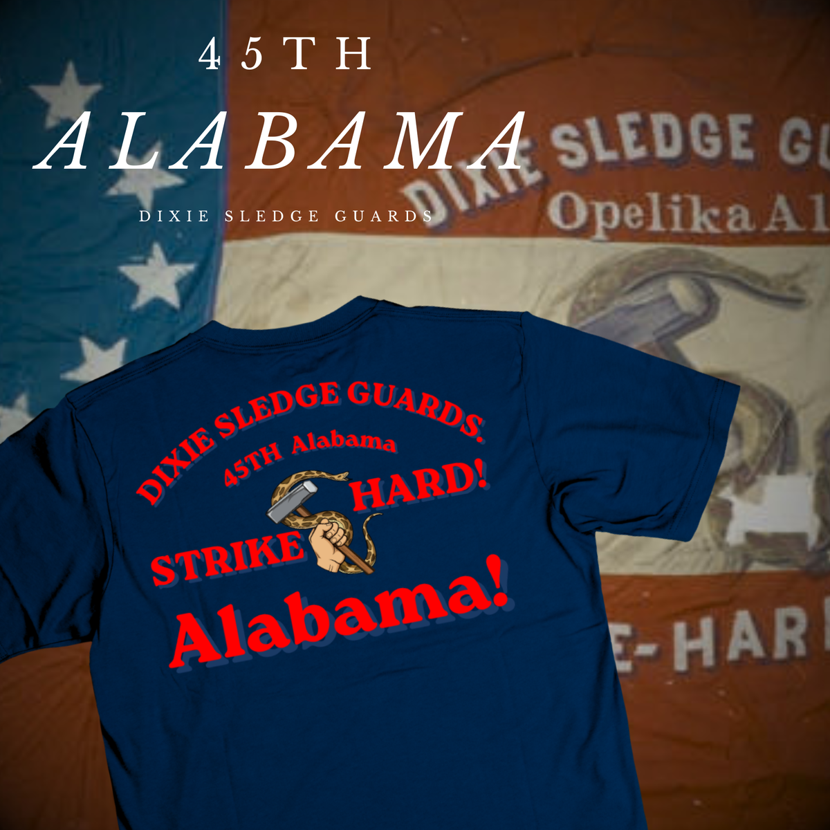 "Strike Hard" Dixie Sledge Guards - 45th Alabama Shirt