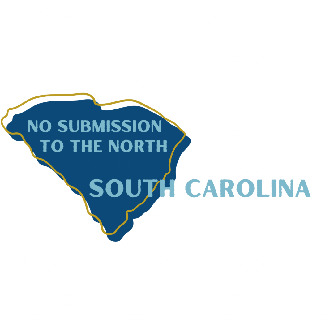 "No Submission to the North" - South Carolina