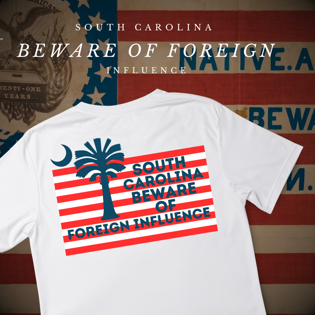 "South Carolina Beware of Foreign Influence" Shirt