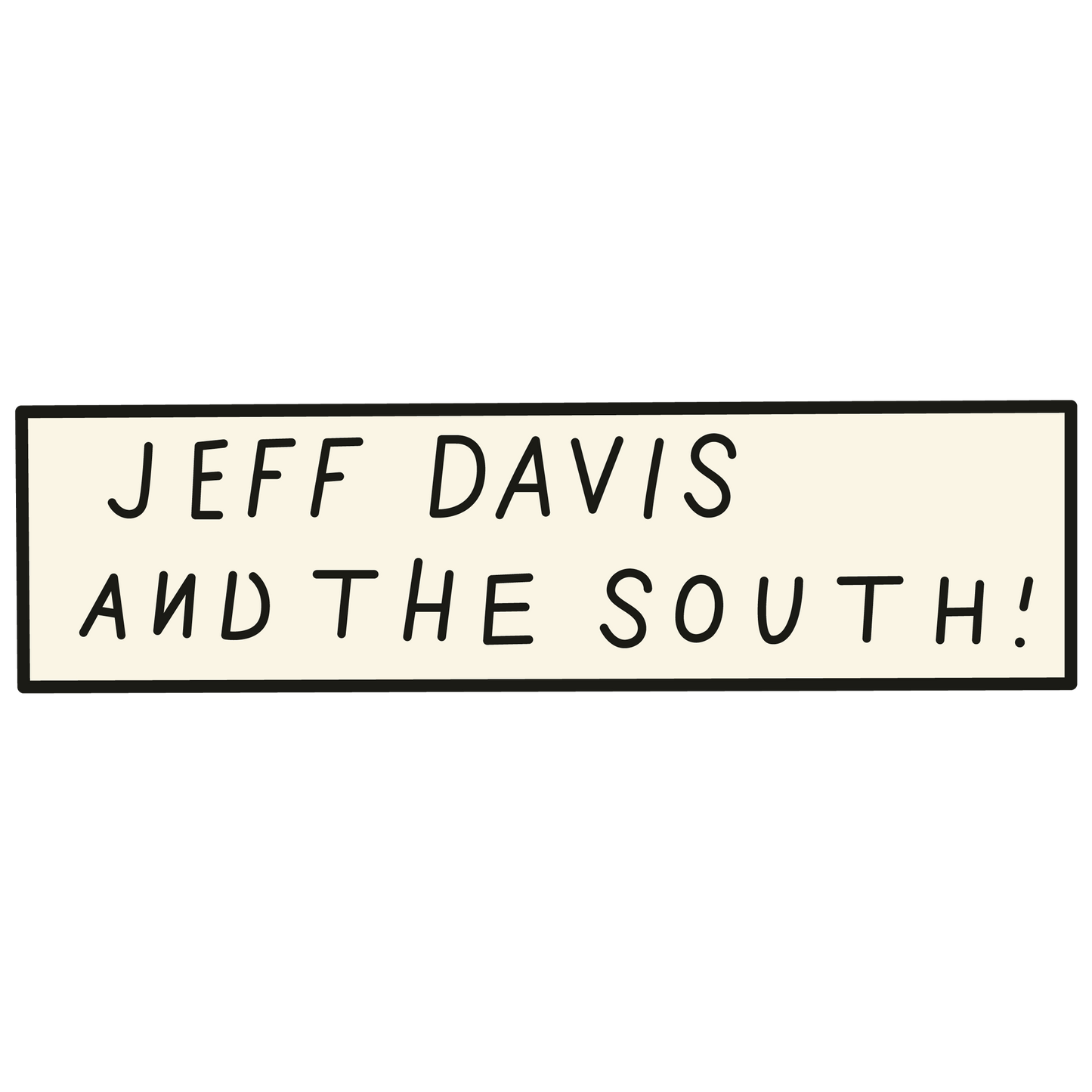 "Jeff Davis And The South" Placard Stickers/Magnets