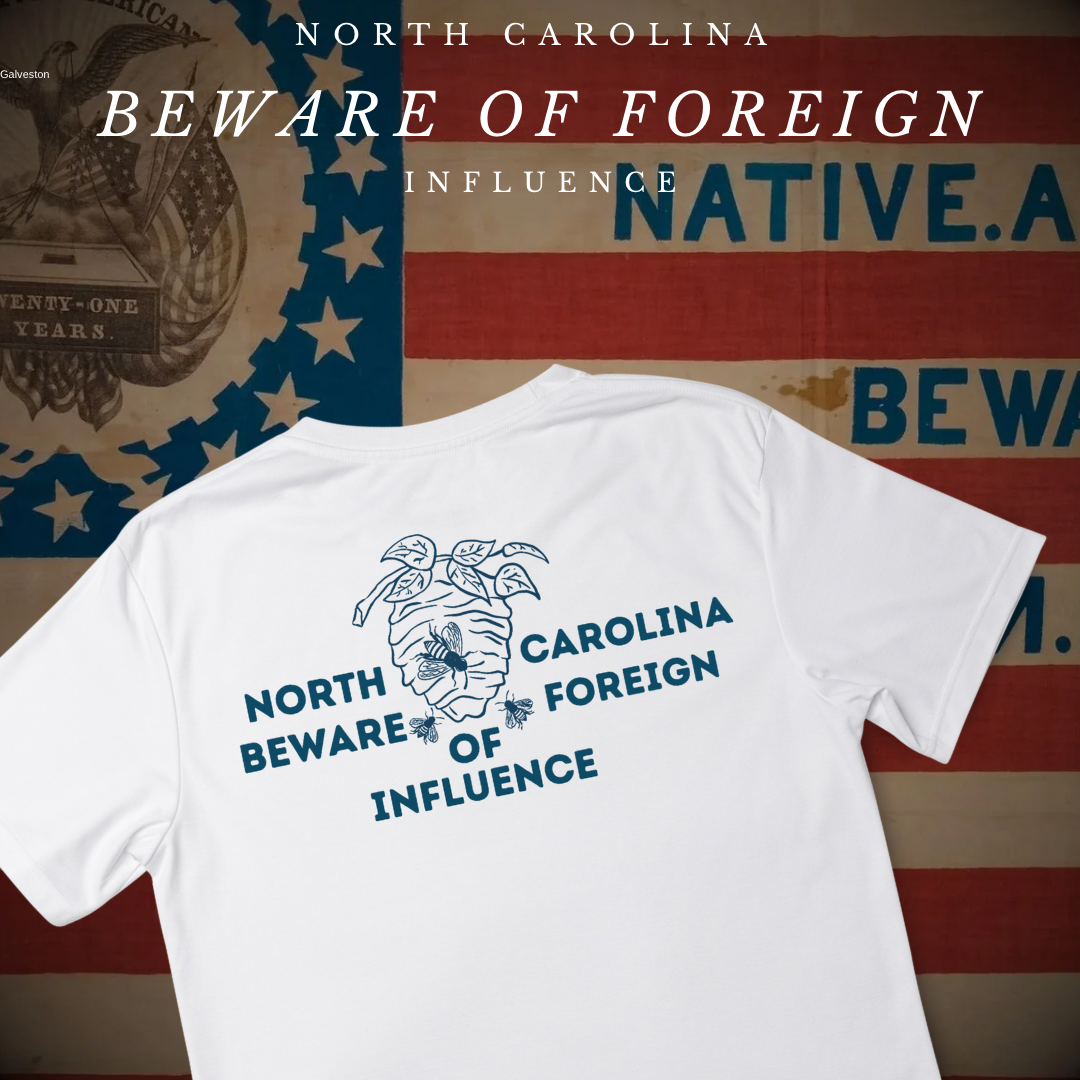 "North Carolina Beware of Foreign Influence" Shirt