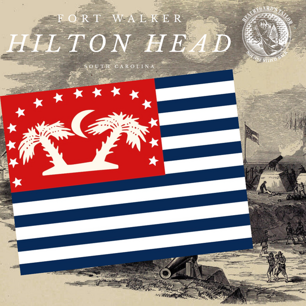 Fort Walker Hilton Head, Island House Flag Beauregard's Tailor