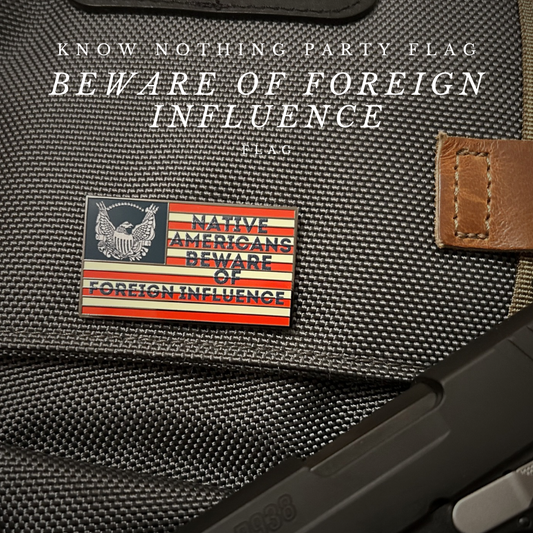 "Beware of Foreign Influence" Pin