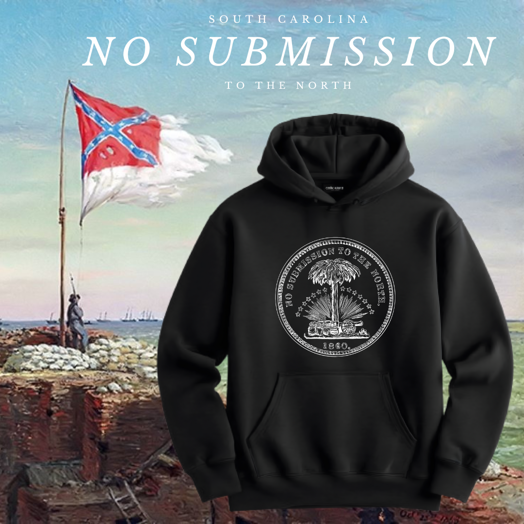 "No Submission to the North" Palmetto Republic Hoodie